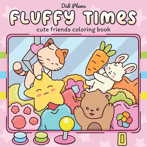 Fluffy Times: Cute Coloring Book for Adults & Teens Featuring Adorable Animal Friends in Cozy Hygge Scenes for Relaxation (Fluffy Times Coloring)