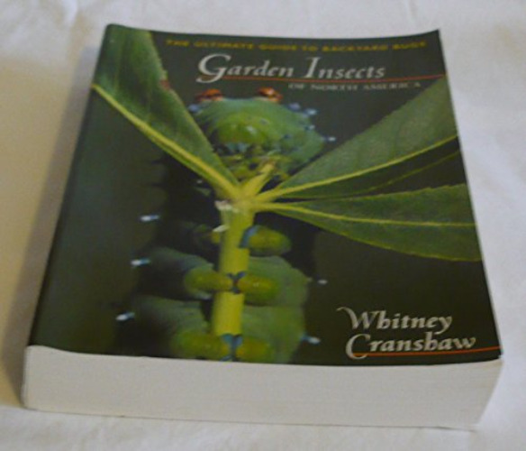 Garden Insects of North America: The Ultimate Guide to Backyard Bugs (Princeton Field Guides)