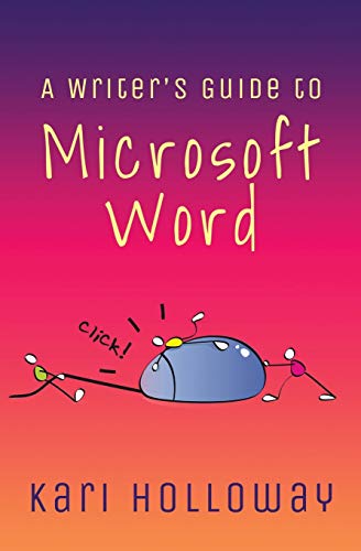 The Writer's Guide to Microsoft Word