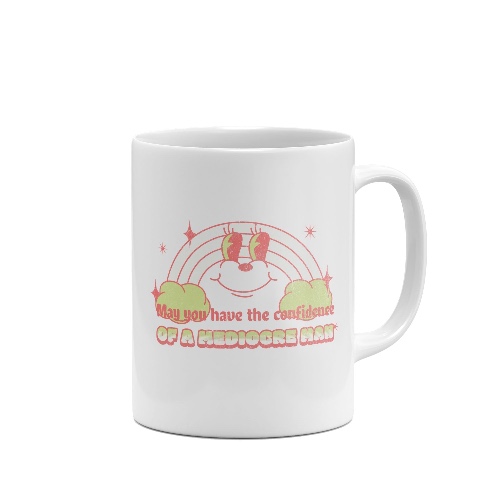 May You Have the Confidence of a Mediocre Man Funny Mug | Default Title