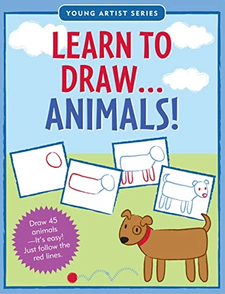 Learn to Draw Animals! (Young Artist Series)
