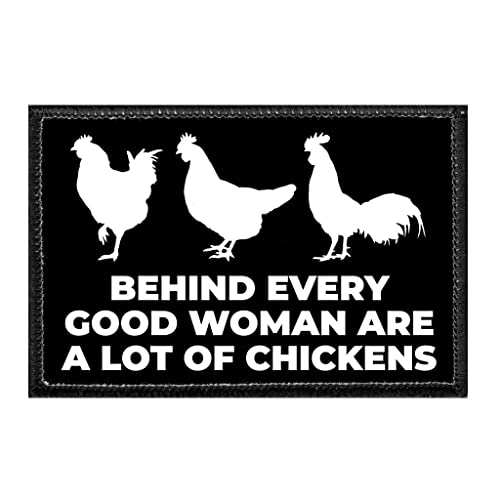Behind Every Good Woman are A Bunch of Chickens | Hook and Loop Attach for Hats, Jeans, Vest, Coat | 2x3 in | by Pull Patch