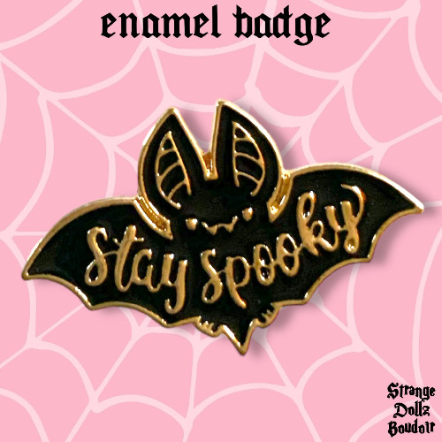 Stay Spooky Bat enamel pin badge, pastel goth, Halloween, Strange Dollz Boudoir