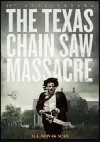 The Texas Chain Saw Massacre: 40th Anniversary
