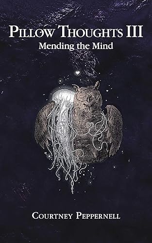 Pillow Thoughts III: Mending the Mind
