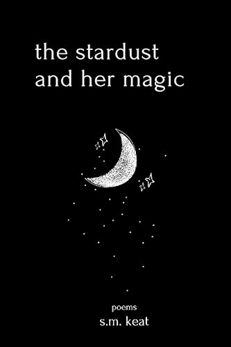 The Stardust and Her Magic: Poems