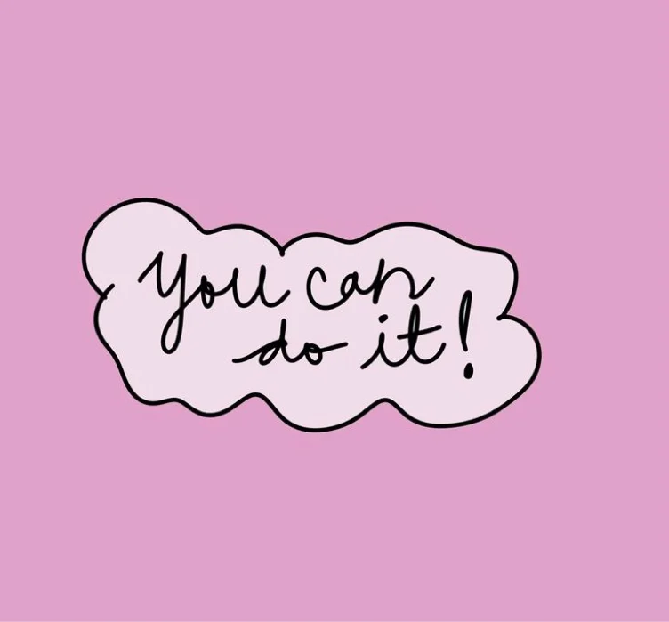 Trust me! You can do it!