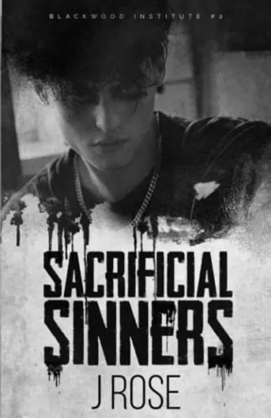 Sacrificial Sinners: A Dark Reverse Harem Romance (Blackwood Institute)