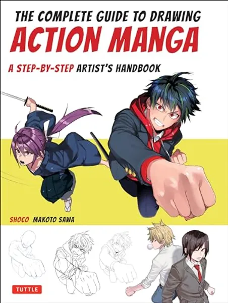 The Complete Guide to Drawing Dynamic Manga: A Step-by-step Artist's Handbook