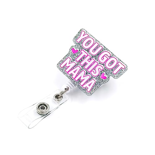 Badge Reel Holder Retractable with ID Clip You Got This Mama, Cute Labor and Delivery Nurse Badge Clip for Baby Nurse OB L&D Medical Office Name Tag Work Accessories (Acrylic) - You Got This Mama