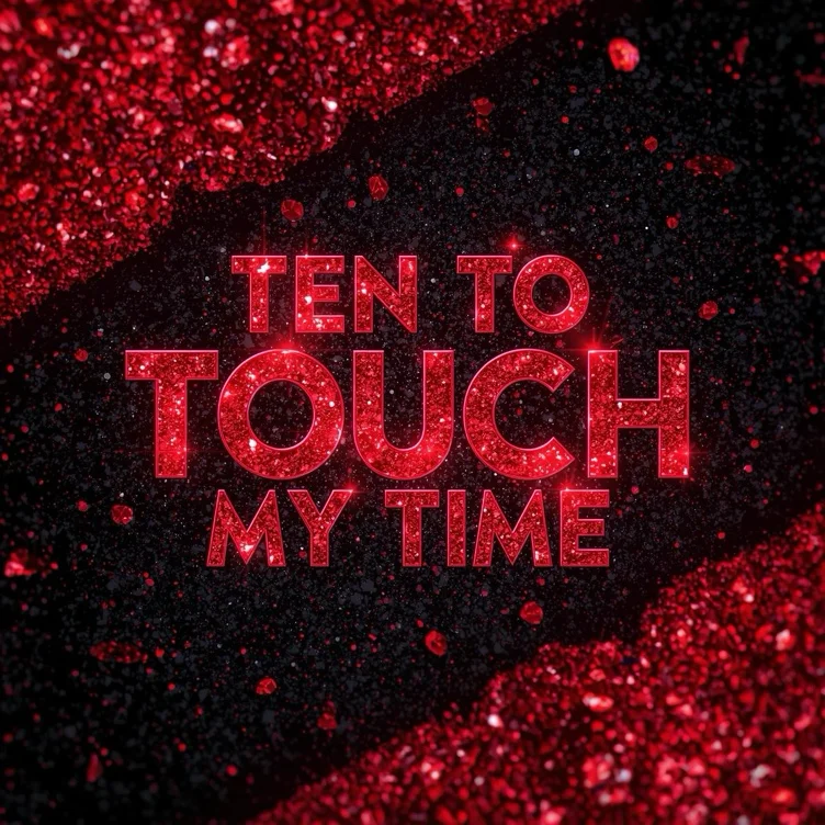 Ten to Touch My Time