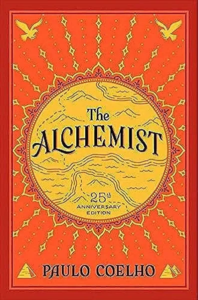 The Alchemist, 25th Anniversary: A Fable About Following Your Dream