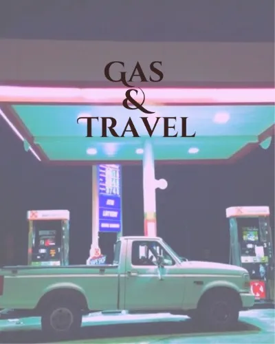 Gas & Travel