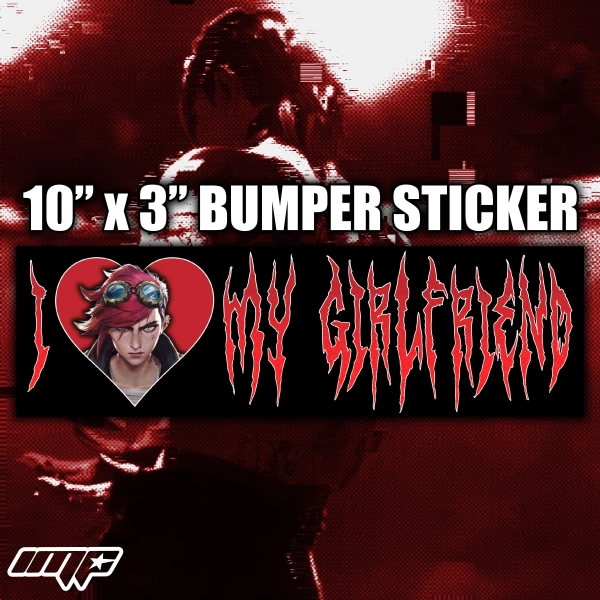 I Heart My GF Vi | Caitvi Arcane Funny Gloss Bumper Sticker | Arcane Stickers Fan Made Arcane Merch