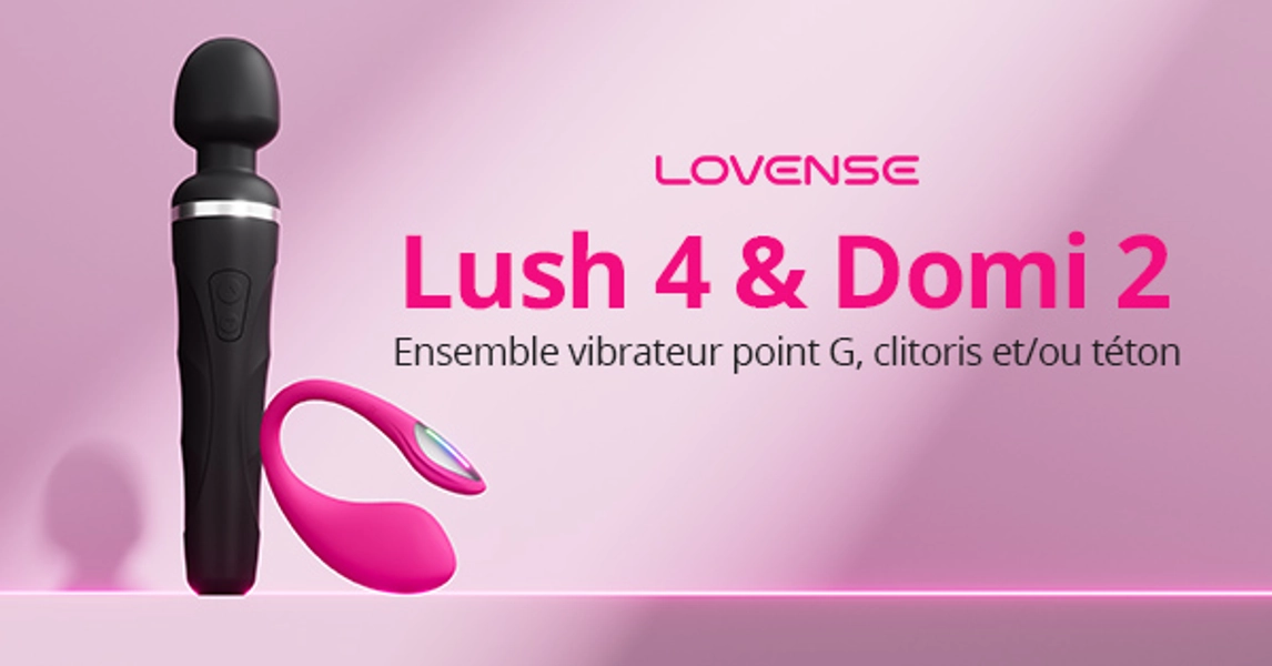 Lovense Lush 4 & Domi 2 : Vibromasseur point G et masseur clitoridien - Obtenez les meilleurs jouets sexuels pour femmes !