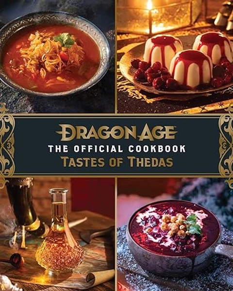Dragon Age: The Official Cookbook: Taste of Thedas