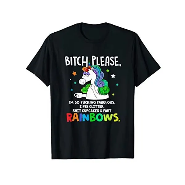 Unicorn Bitch please I'm so fucking fabulous Tshirt Gifts T-Shirt