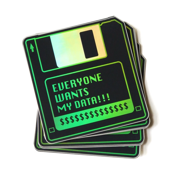 Everyone Wants My Data! Holographic Sticker l Retro Y2K Floppy Disk