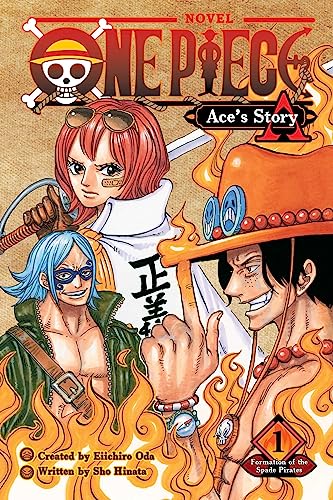One Piece: Ace's Story, Vol. 1: Formation of the Spade Pirates (1) (One Piece Novels)