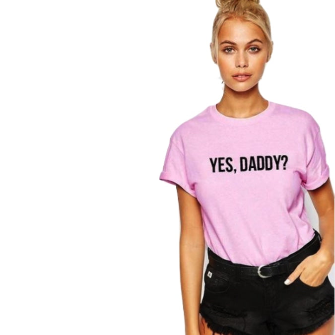 Yes, Daddy? T-Shirt - Pink Black Words / XL