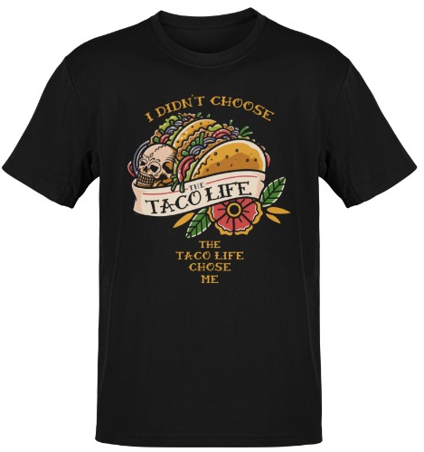 Premium I Didn't Choose The Taco Life Old School T-shirt | Black / 3XL