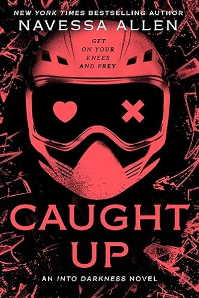 Caught Up: Into Darkness Trilogy (Into Darkness Series)