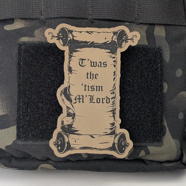 T’was the ‘Tism M’Lord Patch – Medieval Scroll Meme – Autism Humor Morale Patch – Funny Tactical Patch – Hook and Loop Backed