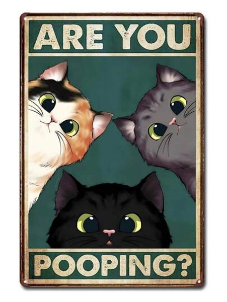 1pc, "Cat - Are You Pooping" Funny Metal Tin Sign