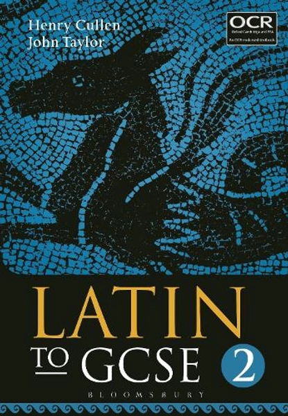 Latin to GCSE Part 2 by Henry Cullen, John Taylor | Waterstones