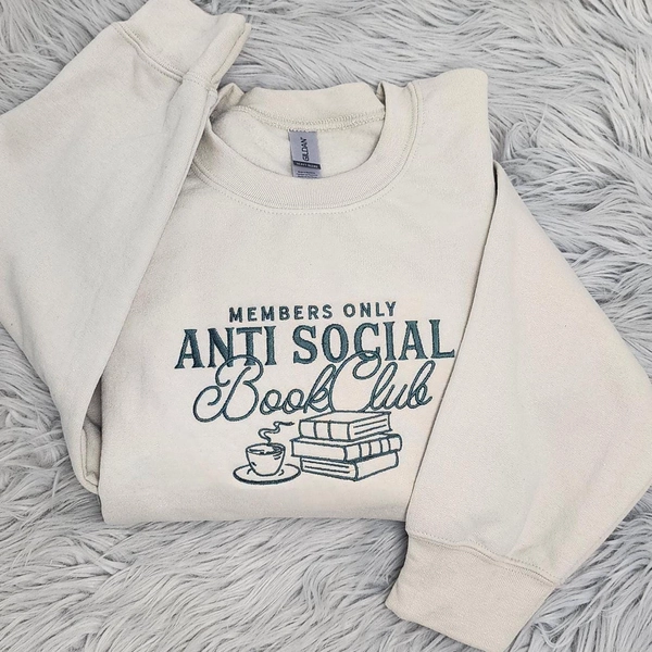Anti Social Book Club Embroidered Crewneck - Book Club Shirt - Book Lover Crewneck - Bookish Crewneck - T-Shirt -  Sweatshirt - Hoodie