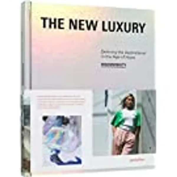 The New Luxury: Highsnobiety: Defining the Aspirational in the Age of Hype