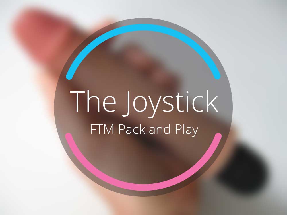 The Joystick - FTM Pack and Play | Transthetics