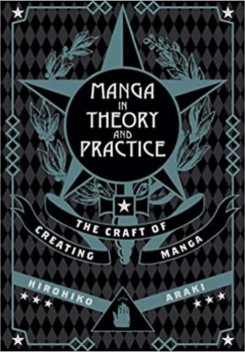 Manga in Theory and Practice: The Craft of Creating Manga