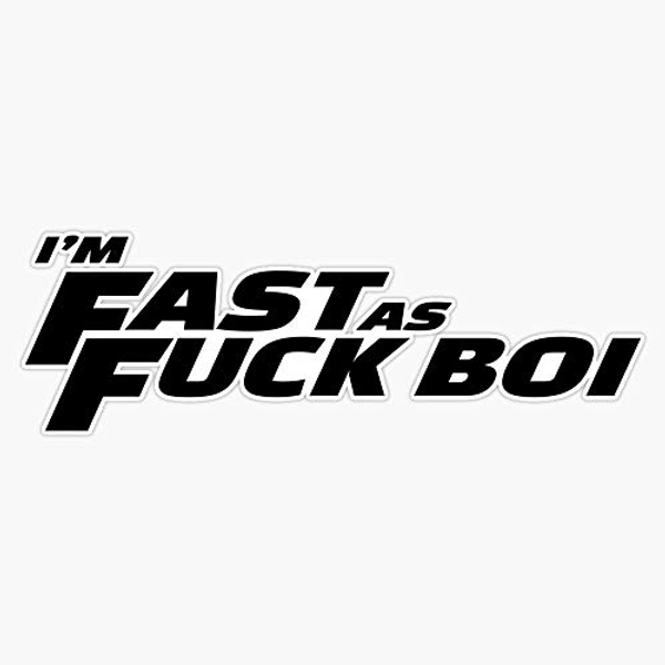I'm Fast Af Boi Sticker Vinyl Bumper Sticker Decal 5"