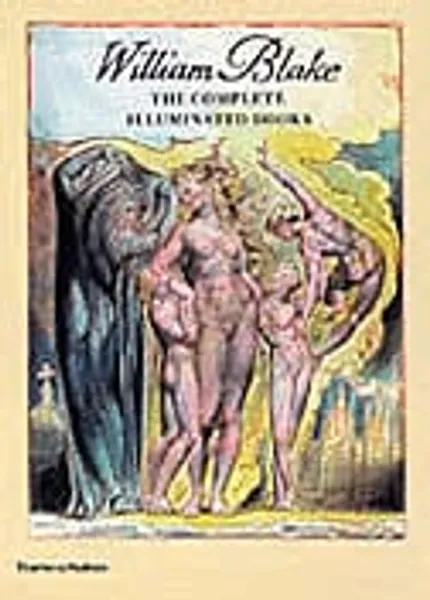 William Blake: The Complete Illuminated Books | Indigo
