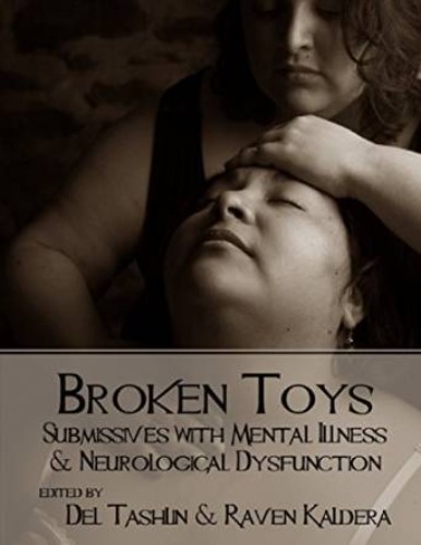 Broken Toys Submissives with Mental Illness and Neurological Dysfunction