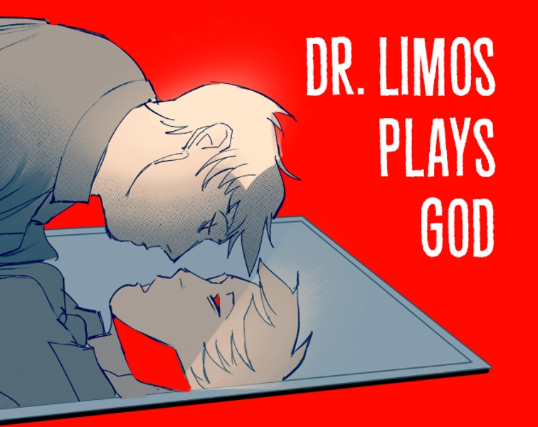 Dr. Limos Plays God