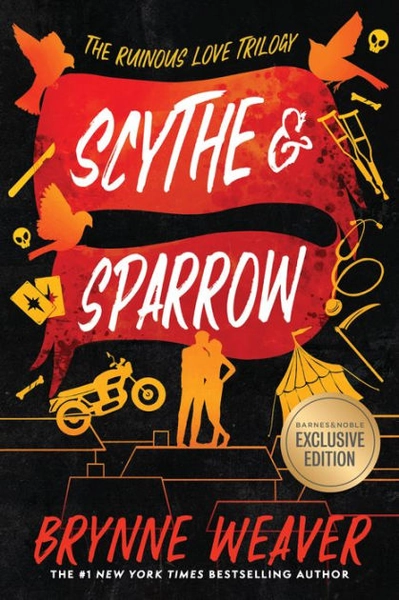 Scythe & Sparrow (B&N Exclusive Edition) (Ruinous Love Trilogy #3)|BN Exclusive