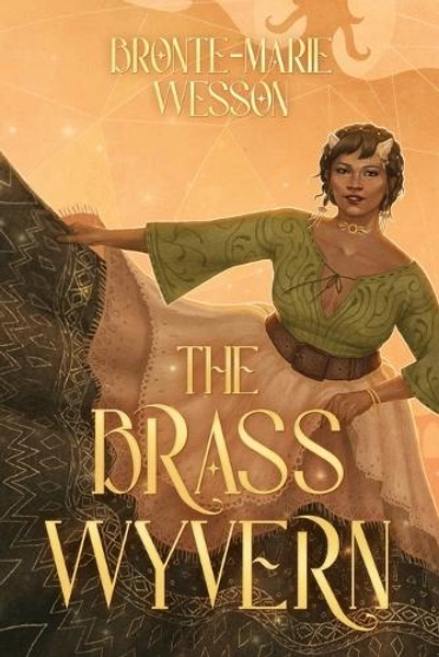 The Brass Wyvern by Bronte-Marie Wesson | Waterstones