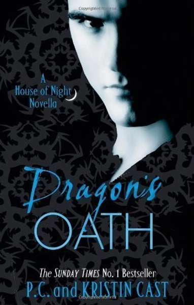 (Dragon's Oath: Number 1 in series (House of Night Novellas)) [By: Cast, P. C.] [Jul, 2011]