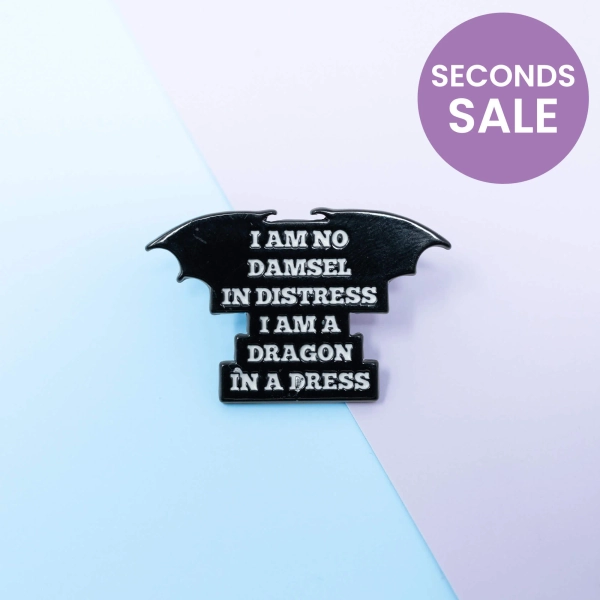 I Am No Damsel in Distress I Am A Dragon In A Dress Enamel Pin, Small, Seconds Sale