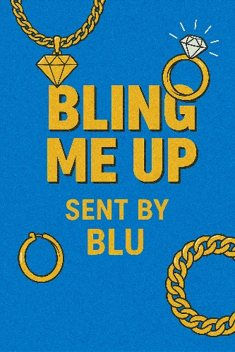 Bling Me Up 