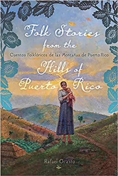 Folk Stories from the Hills of Puerto Rico / Cuentos folklóricos de las montañas de Puerto Rico (Critical Caribbean Studies) (English and Spanish Edition) - 