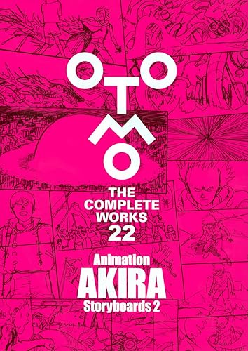 Animation AKIRA Storyboards 2 (OTOMO THE COMPLETE WORKS)