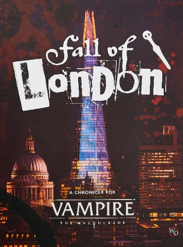 Vampire The Masquerade 5th Edition - The Fall of London