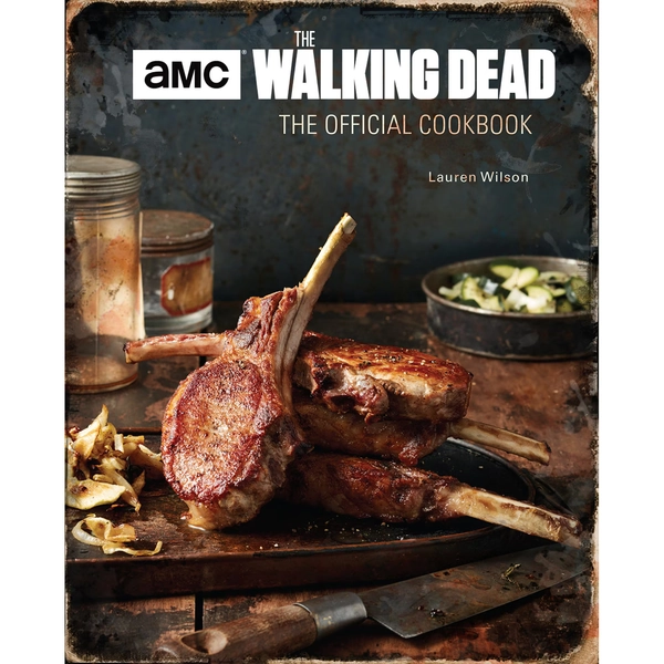 The Walking Dead, The Official Cookbook - Lauren Wilson