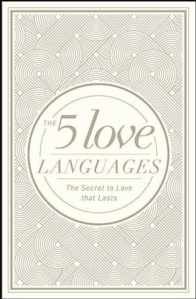 The 5 Love Languages Hardcover Special Edition: The Secret to Love That Lasts