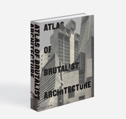Atlas of Brutalist Architecture | Architecture | Store | Phaidon