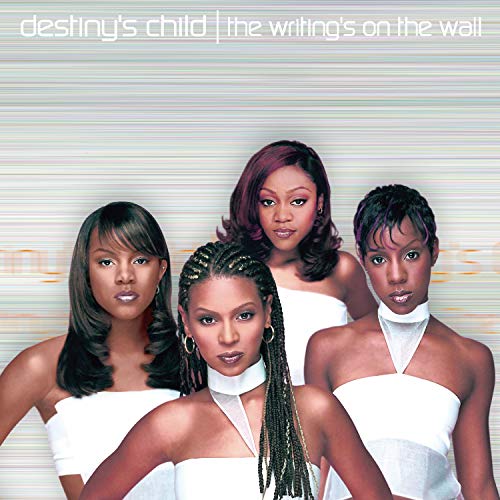 The Writing'S On The Wall (DESTINY'S CHILD)