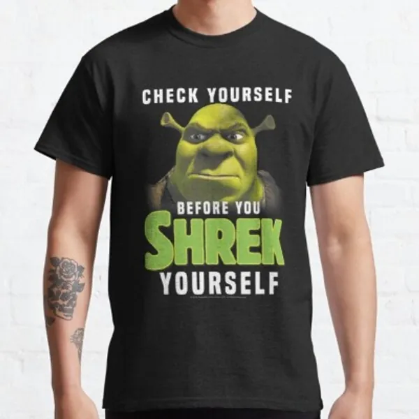 Shrek Check Yourself Before You Shrek Yourself Classic T-Shirt by braveterminolog